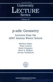p-adic geometry. Lectures from the 2007 Arizona Winter School