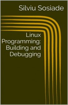 Linux Programming: Building and Debugging