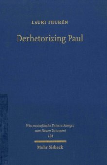 Derhetorizing Paul: A Dynamic Perspective on Pauline Theology and the Law