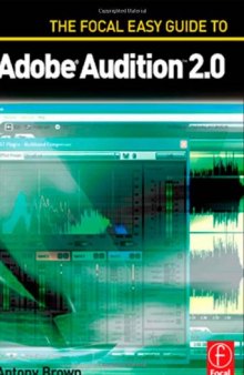 The Focal Easy Guide to Adobe Audition 2.0 (Focal Easy Guide)