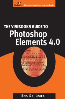 The Visibooks Guide to Photoshop Elements 4.0