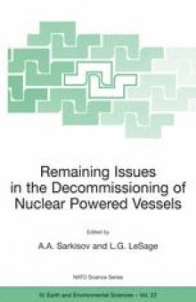 Remaining Issues in the Decommissioning of Nuclear Powered Vessels: Including Issues Related to the Environmental Remediation of the Supporting Infrastructure