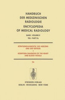 Röntgendiagnostik des Herzens und der Gefässe / Roentgen Diagnosis of the Heart and Blood Vessels