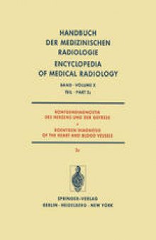 Röntgendiagnostik des Herzens und der Gefässe / Roentgen Diagnosis of the Heart and Blood Vessels