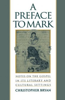 A Preface to Mark: Notes on the Gospel in Its Literary and Cultural Settings  