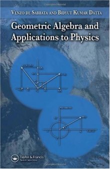 Geometric Algebra and Applications to Physics