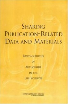 Sharing Publication-Related Data and Materials: Responsibilities of Authorship in the Life