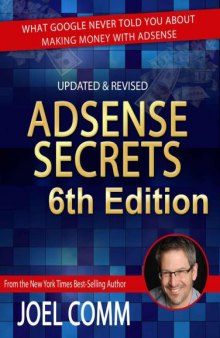 Google AdSense Secrets 6.0: What Google Never Told You About Making Money with AdSense