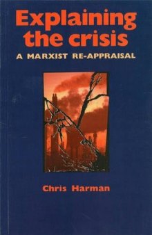 Explaining the Crisis: A Marxist Re-Appraisal