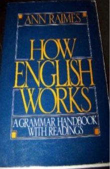 How English Works: A Grammar Handbook with Readings