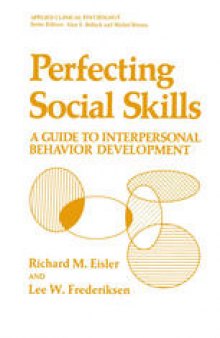 Perfecting Social Skills: A Guide to Interpersonal Behavior Development