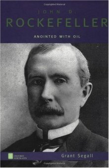 John D. Rockefeller: Anointed with Oil (Oxford Portraits)