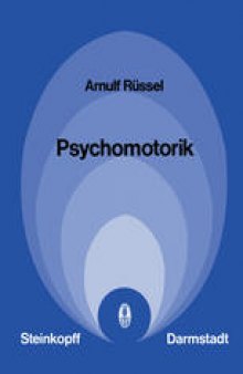 Psychomotorik: Empirie und Theorie der Alltags-, Sport- und Arbeitsbewegungen