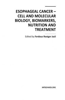 Esophageal Cancer - Cell and Molec. Biology, Biomarkers, Nutrition, Trtmt.