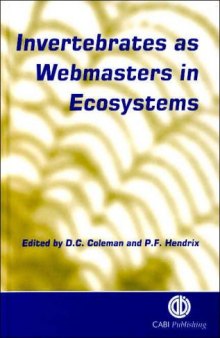 Invertebrates As Webmasters in Ecosystems (Cabi Publishing)