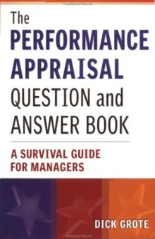 The performance appraisal question and answer book: survival guide for managers