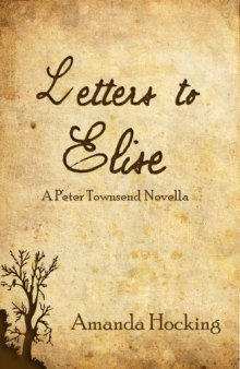 Letters to Elise: A Peter Townsend Novella (My Blood Approves) 