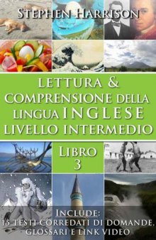 Lettura e comprensione della lingua inglese - Livello intermedio - Libro 3