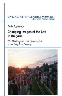 Changing Images of the Left in Bulgaria: The Challenge of Post-Communism in the Early 21st Century