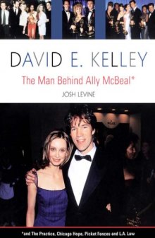 David E. Kelley: The Man Behind Ally McBeal