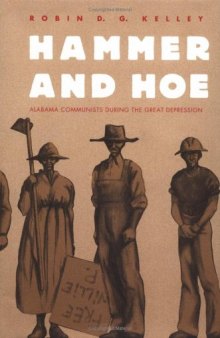 Hammer and Hoe: Alabama Communists During the Great Depression 