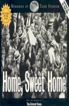 Home Sweet Home: Memories of Tiger Stadium