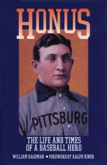 Honus: The Life and Times of a Baseball Hero