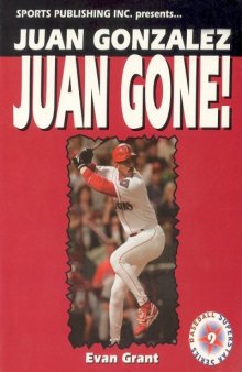 Juan Gonzalez: Juan Gone!
