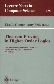 Theorem Proving in Higher Order Logics: 10th International Conference, TPHOLs '97 Murray Hill, NJ, USA, August 19–22, 1997 Proceedings