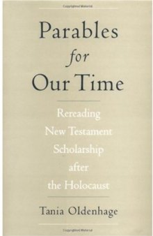Parables for Our Time: Rereading New Testament Scholarship after the Holocaust