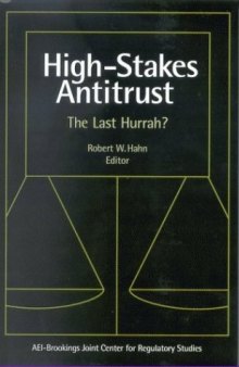 High stakes antitrust: the last hurrah?