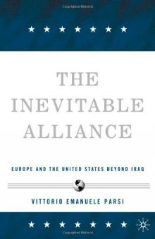 The Inevitable Alliance: Europe and the United States beyond Iraq