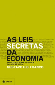 As leis secretas da economia - Revisitando Roberto Campos e as leis do Kafka