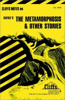 Cliffs Notes on Kafka's The Metamorphosis & Other Stories