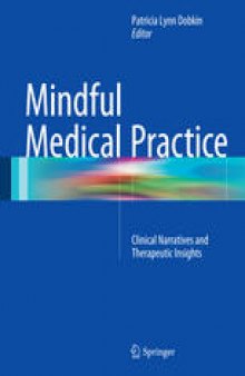 Mindful Medical Practice: Clinical Narratives and Therapeutic Insights