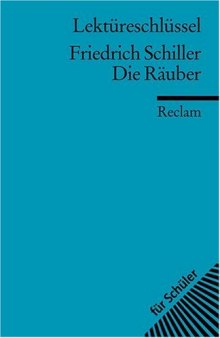 Lektüreschlüssel: Friedrich Schiller - Die Räuber