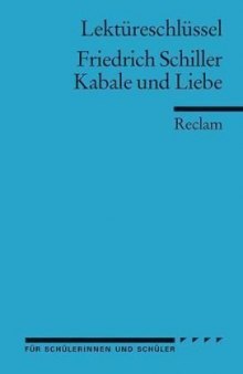Lektureschlussel: Friedrich Schiller - Kabale und Liebe