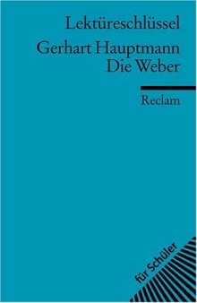 Lektüreschlüssel: Gerhart Hauptmann - Die Weber