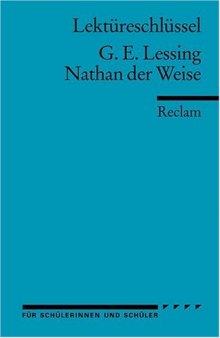 Lektüreschlüssel: Gotthold Ephraim Lessing - Nathan der Weise