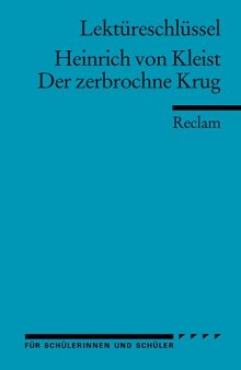 Lektureschlussel: Heinrich von Kleist - Der zerbrochne Krug