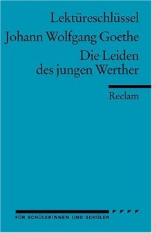 Lektureschlussel: Johann Wolfgang Goethe - Die Leiden des jungen Werther