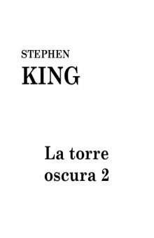 Torre oscura 2 (The Dark Tower 2)