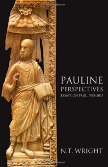 Pauline Perspectives: Essays on Paul, 1978–-2013