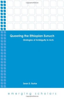 Queering the Ethiopian Eunuch. Strategies of Ambiguity in Acts