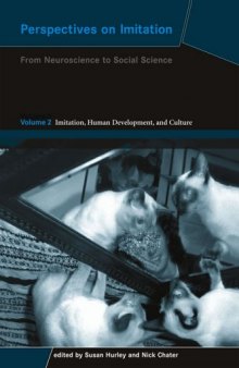 Perspectives on Imitation: From Neuroscience to Social Science - Volume 2: Imitation, Human Development, and Culture (Social Neuroscience)