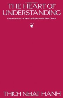 The Heart of Understanding - Commentaries on the Prajnaparamita Heart Sutra