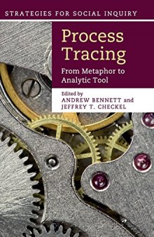 Process Tracing: From Metaphor to Analytic Tool
