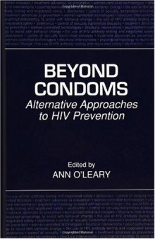 Beyond Condoms: Alternative Approaches to HIV Prevention