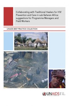 Collaborating With Traditional Healers for HIV Prevention and Care in Sub-saharan Africa: Suggestions for Programmed Managers and Field Workers (Unaids Publication)