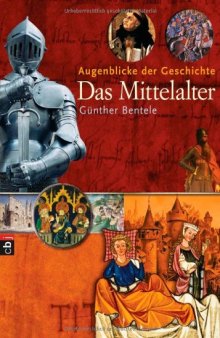 Augenblicke der Geschichte, Band 1: Das Mittelalter